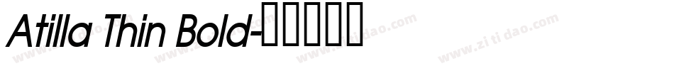 Atilla Thin Bold字体转换